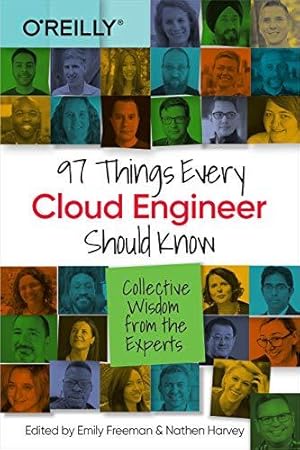 Bild des Verkufers fr 97 Things Every Cloud Engineer Should Know: Collective Wisdom From the Experts zum Verkauf von WeBuyBooks