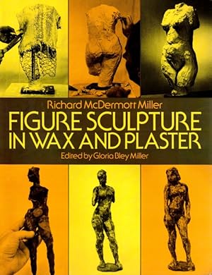 Seller image for Figure Sculpture in Wax and Plaster for sale by LEFT COAST BOOKS
