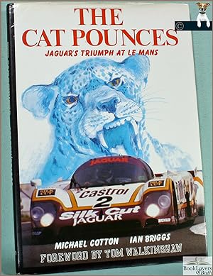 Imagen del vendedor de The Cat Pounces: Jaguar's Triumph at Le Mans a la venta por BookLovers of Bath