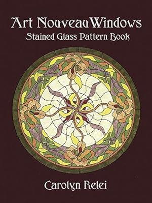 Imagen del vendedor de Art Nouveau Windows Stained Glass Pattern Book (Dover Stained Glass Instruction) a la venta por WeBuyBooks