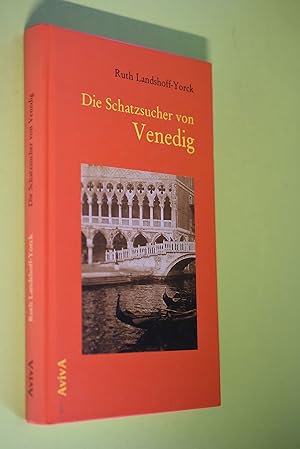 Bild des Verkufers fr Die Schatzsucher von Venedig. Ruth Landshoff-Yorck. Hrsg. und mit einem Nachw. von Walter Fhnders zum Verkauf von Antiquariat Biebusch