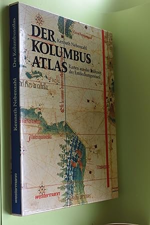 Der Kolumbusatlas : Karten aus der Frühzeit der Entdeckungsreisen. [Übers. aus dem Amerikan.: Job...