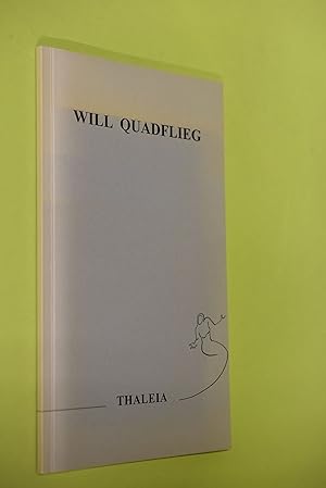 Will Quadflieg. von Minu Shareghi und Fredi Böhm / Thaleia ; Bd. 1