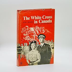 Seller image for The White Cross in Canada: A History of St. John Ambulance for sale by Black's Fine Books & Manuscripts