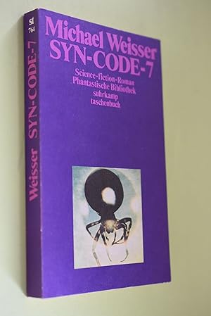 SYN-CODE-7 : Science-fiction-Roman. Suhrkamp-Taschenbuch ; Bd. 67, Phantastische Bibliothek