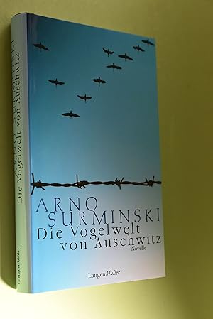 Bild des Verkufers fr Die Vogelwelt von Auschwitz : eine Novelle. zum Verkauf von Antiquariat Biebusch