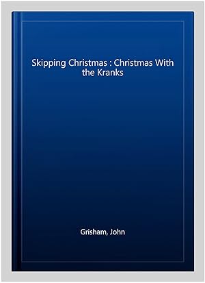 Immagine del venditore per Skipping Christmas : Christmas With the Kranks venduto da GreatBookPrices