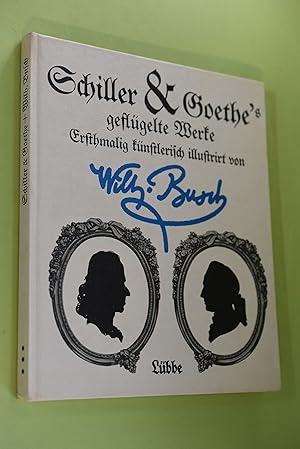 Seller image for Schiller und Goethe`s geflgelte Werke. Ersthmalig knstler. ill. von Wilhelm Busch. Nach d. Ausg. letzter Hand f.d. Gebrauch d. fortgeschrittenen Lesers neu eingerichtet von Florian Grasnarbe / Teil von: Bibliothek des Brsenvereins des Deutschen Buchhandels e.V. for sale by Antiquariat Biebusch