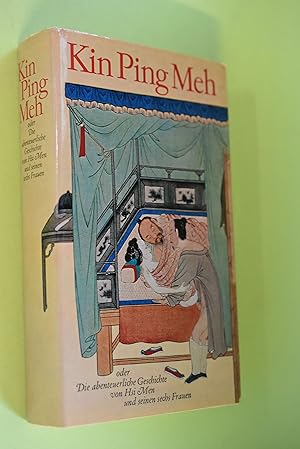 Bild des Verkufers fr Kin Ping Meh oder die abenteuerliche Geschichte von Hsi Men und seinen sechs Frauen. [Wang Shih-ch ng]. Aus d. Chines. bertr. von Franz Kuhn zum Verkauf von Antiquariat Biebusch