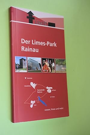 Immagine del venditore per Der Limes-Park Rainau am UNESCO Welterbe Limes venduto da Antiquariat Biebusch