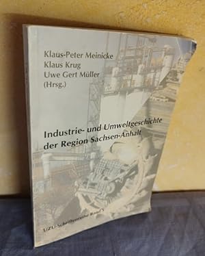 Seller image for Industrie-und Umweltgeschichte der Region Sachsen-Anhalt : UZU-Schriftenreihe Band 5 for sale by AnimaLeser*Antiquariat