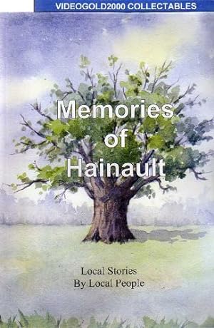 Seller image for Memories of Hainault: Local Stories by Local People for sale by WeBuyBooks