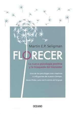 Imagen del vendedor de Florecer/ Flourish : La nueva psicologa positiva y la bsqueda del bienestar/ A Visionary New Understanding of Happiness and Well-Being -Language: Spanish a la venta por GreatBookPrices