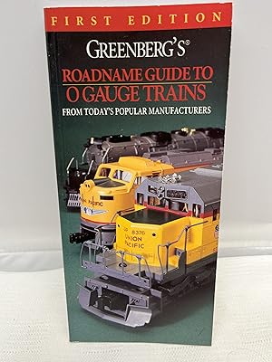 Seller image for Greenberg's Roadname Guide to O Gauge Trains: From Today's Popular Manufacturers for sale by Prestonshire Books, IOBA