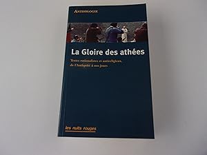 Seller image for LA GLOIRE DES ATHEES textes rationalistes et antireligieux de l'Antiquit  nos jours for sale by occasion de lire
