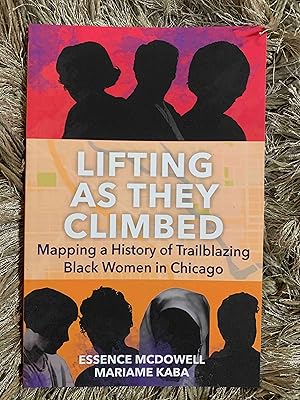 Lifting As They Climbed: Mapping a History of Trailblazing Black Women in Chicago