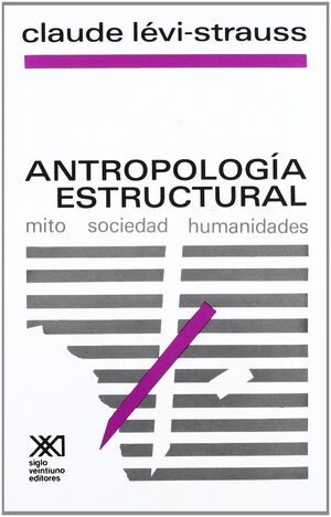 Seller image for ANTROPOLOGA ESTRUCTURAL. MITO, SOCIEDAD,HUMANIDADES for sale by Antrtica