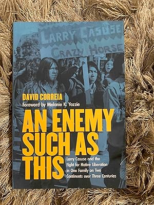 An Enemy Such as This: Larry Casuse and the Fight for Native Liberation in One Family on Two Cont...