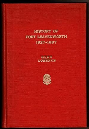 Imagen del vendedor de HISTORY OF FORT LEAVENWORTH 1827-1937 a la venta por Circle City Books