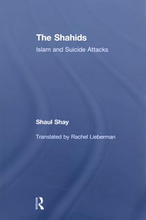 Imagen del vendedor de Shahids : Islam and Suicide Attacks a la venta por GreatBookPrices