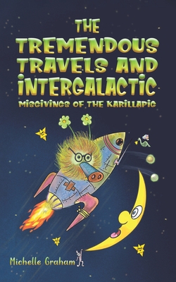 Image du vendeur pour The Tremendous Travels and Intergalactic Misgivings of the Karillapig (Paperback or Softback) mis en vente par BargainBookStores