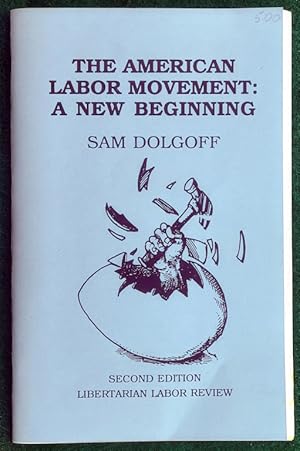 Seller image for THE AMERICAN LABOR MOVEMENT: A NEW BEGINNING for sale by May Day Books