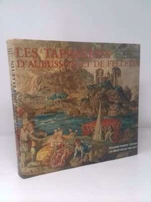 Bild des Verkufers fr Les tapisseries d'Aubusson et de Felletin: 1457-1791 (Collection Art Decoratif) (French Edition) zum Verkauf von ThriftBooksVintage