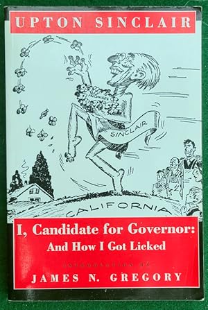 Immagine del venditore per I, CANDIDATE FOR GOVERNOR: AND HOW I GOT LICKED venduto da May Day Books