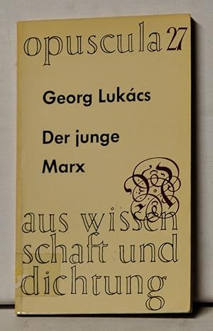 Seller image for Der junge Marx: seine philosophische Entwicklung von 1840-1844. Opuscula 27: Aus Wissenschaft und Dichtung for sale by Cat's Cradle Books