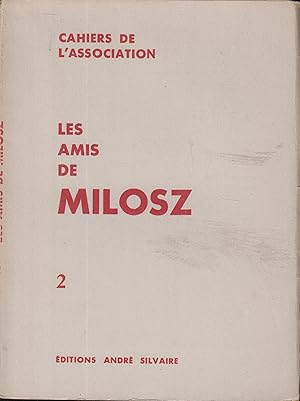 Image du vendeur pour Cahiers de l'association : Les Amis de Milosz, 2 mis en vente par PRISCA