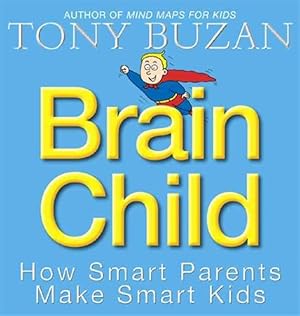 Imagen del vendedor de Brain Child : How Smart Parents Make Smart Kids a la venta por GreatBookPrices