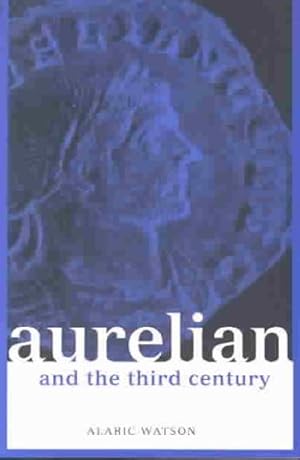 Seller image for Aurelian and the Third Century for sale by GreatBookPricesUK