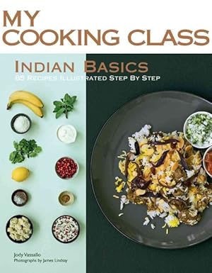 Seller image for Indian Basics : 82 Recipes Illustrated Step by Step for sale by GreatBookPrices