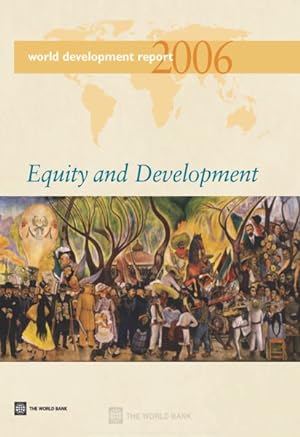 Imagen del vendedor de World Development Report 2006 : Equity And Development a la venta por GreatBookPrices