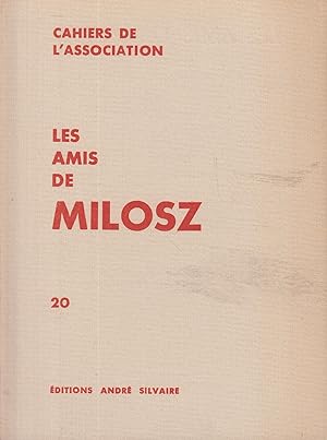 Image du vendeur pour Les Amis de Milosz, numro 20 mis en vente par PRISCA