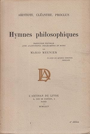 Seller image for Hymnes philosophiques. Traduction nouvelle avec avant-propos, prolgomnes et notes par Mario Meunier for sale by PRISCA
