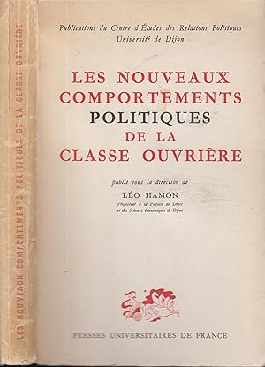 Seller image for Les nouveaux comportements politiques de la classe ouvrire entretiens de Dijon for sale by PRISCA
