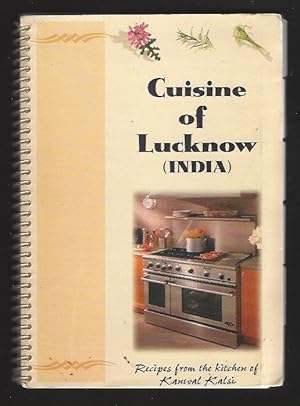 Cuisine of Lucknow (India); --The Ultimate Indian Cuisine