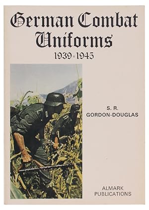 GERMAN COMBAT UNIFORMS 1939-1945: