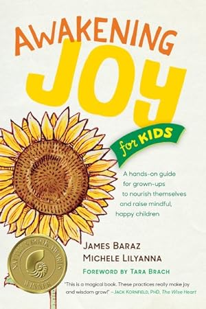 Bild des Verkufers fr Awakening Joy for Kids : A Hands-on Guide for Grown-ups to Nourish Themselves and Raise Mindful, Happy Children zum Verkauf von GreatBookPrices