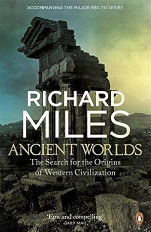 Seller image for Ancient Worlds: The Search for the Origins of Western Civilization for sale by WeBuyBooks 2