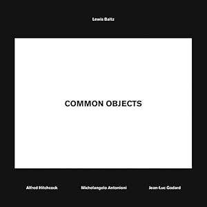 Bild des Verkufers fr Lewis Baltz : Common Objects zum Verkauf von GreatBookPrices