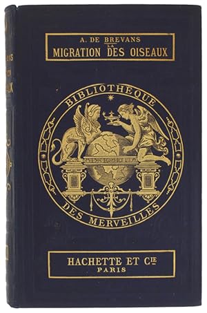 LA MIGRATION DES OISEAUX. Illustré de 89 vignettes sur bois par Riou et A.Mesnel + une carte dépl...