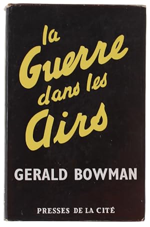 Seller image for LA GUERRE DANS LES AIRS.: for sale by Bergoglio Libri d'Epoca