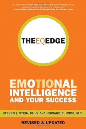 Bild des Verkufers fr The EQ Edge: Emotional Intelligence and Your Success (Jossey  Bass Leadership Series    Canada) zum Verkauf von WeBuyBooks