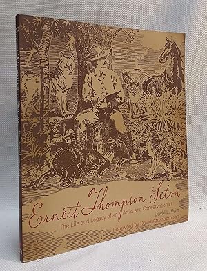 Ernest Thompson Seton: The Life and Legacy of an Artist and Conservationist