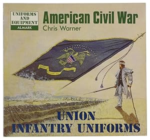 AMERICAN CIVIL WAR: UNION INFANTRY UNIFORMS: