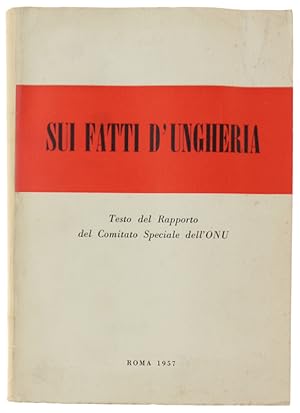 SUI FATTI D'UNGHERIA. Testo del Rapporto del Comitato Speciale dell'ONU: