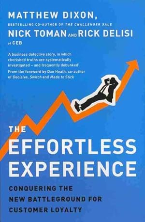 Image du vendeur pour Effortless Experience : Conquering the New Battleground for Customer Loyalty mis en vente par GreatBookPrices