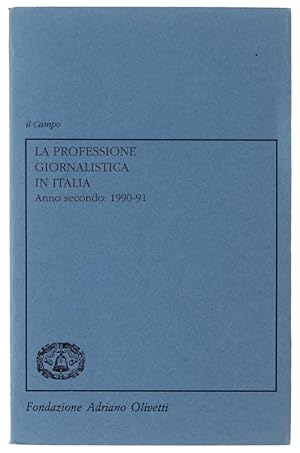 LA PROFESSIONE GIORNALISTICA IN ITALIA. Anno secondo: 1990-91 [come nuovo]: